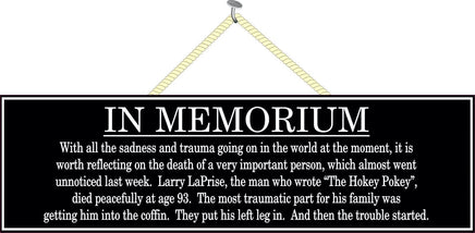 Hokey Pokey Memorial Funny Quote Sign
