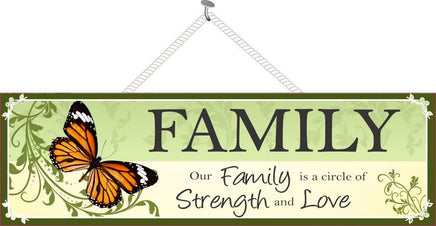 "Our Family is a Circle of Strength and Love" inspirational sign with monarch butterfly