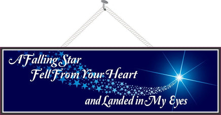 A Falling Star Fell From Your Heart and Landed in My Eyes Love Quote Sign with Shooting Star
