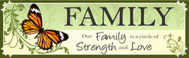 "Our Family is a Circle of Strength and Love" Family Sign with Monarch Butterfly on a Green Vine