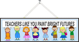 Teachers Like You Paint Bright Futures