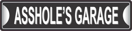 Customizable Asshole's Garage Street Sign in Black and White - Personalized Plaque for Man Caves & Workshops