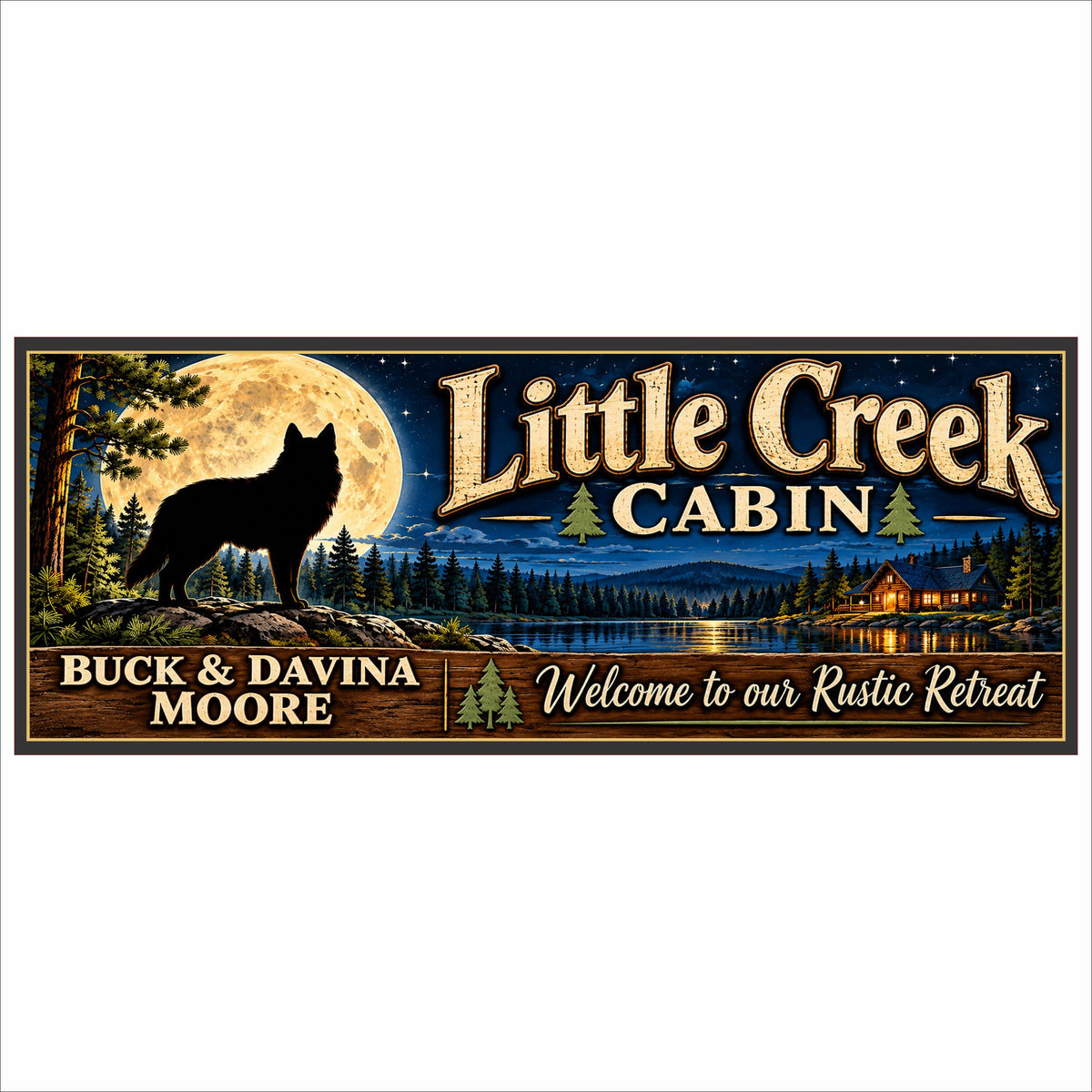 Personalized Little Creek Cabin PVC sign featuring a wolf silhouette, full moon, lake, forest and rustic wood-look name panel.