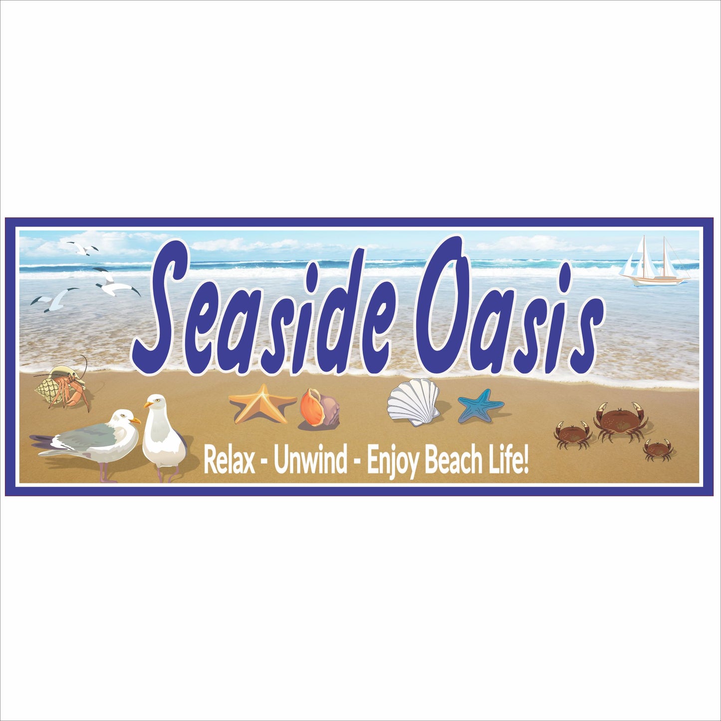 Personalized Seaside Oasis beach sign with coastal shoreline artwork, seabirds, shells, and sailboats, printed on rigid PVC for indoor or outdoor wall display.