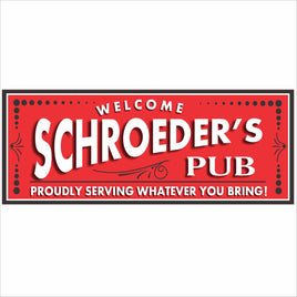 Personalized pub sign with red vintage lettering that reads Welcome to Schroeder’s Pub