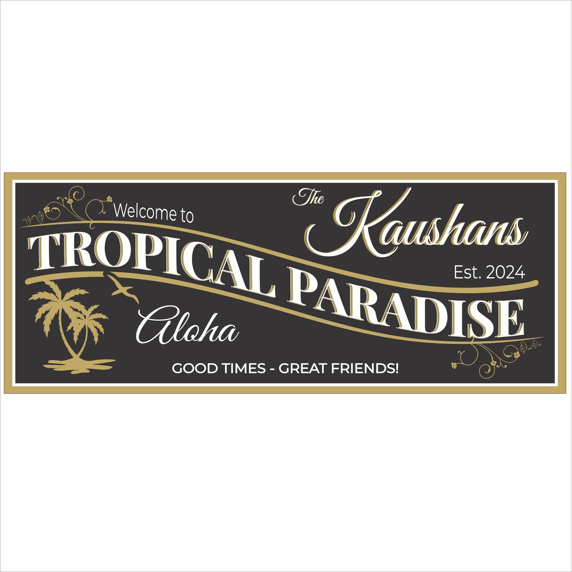 Personalized Tropical Paradise sign with palm trees, gold accents, and customizable family name on black background