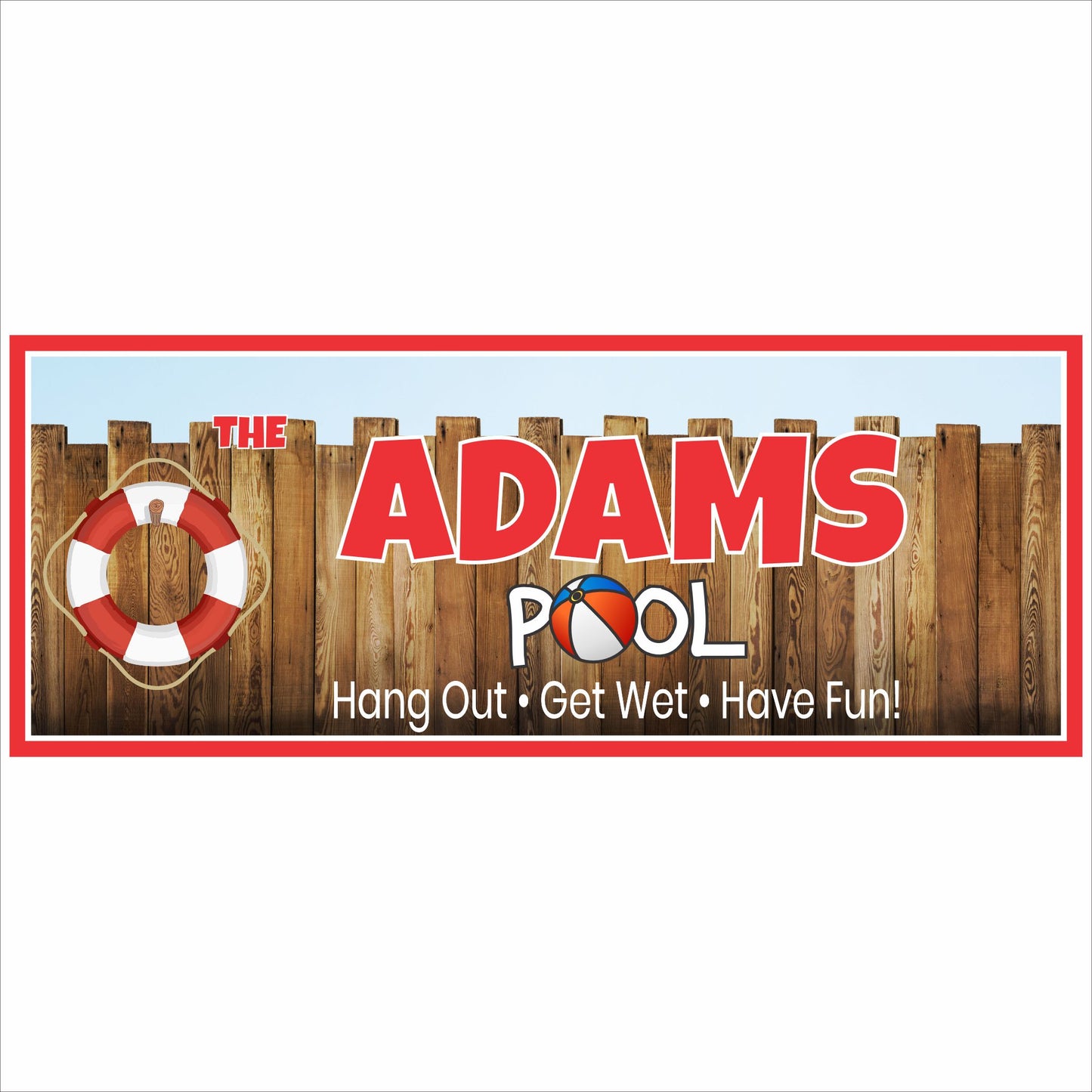 custom pool sign with lifebuoy and beach ball graphic hang out get wet have fun