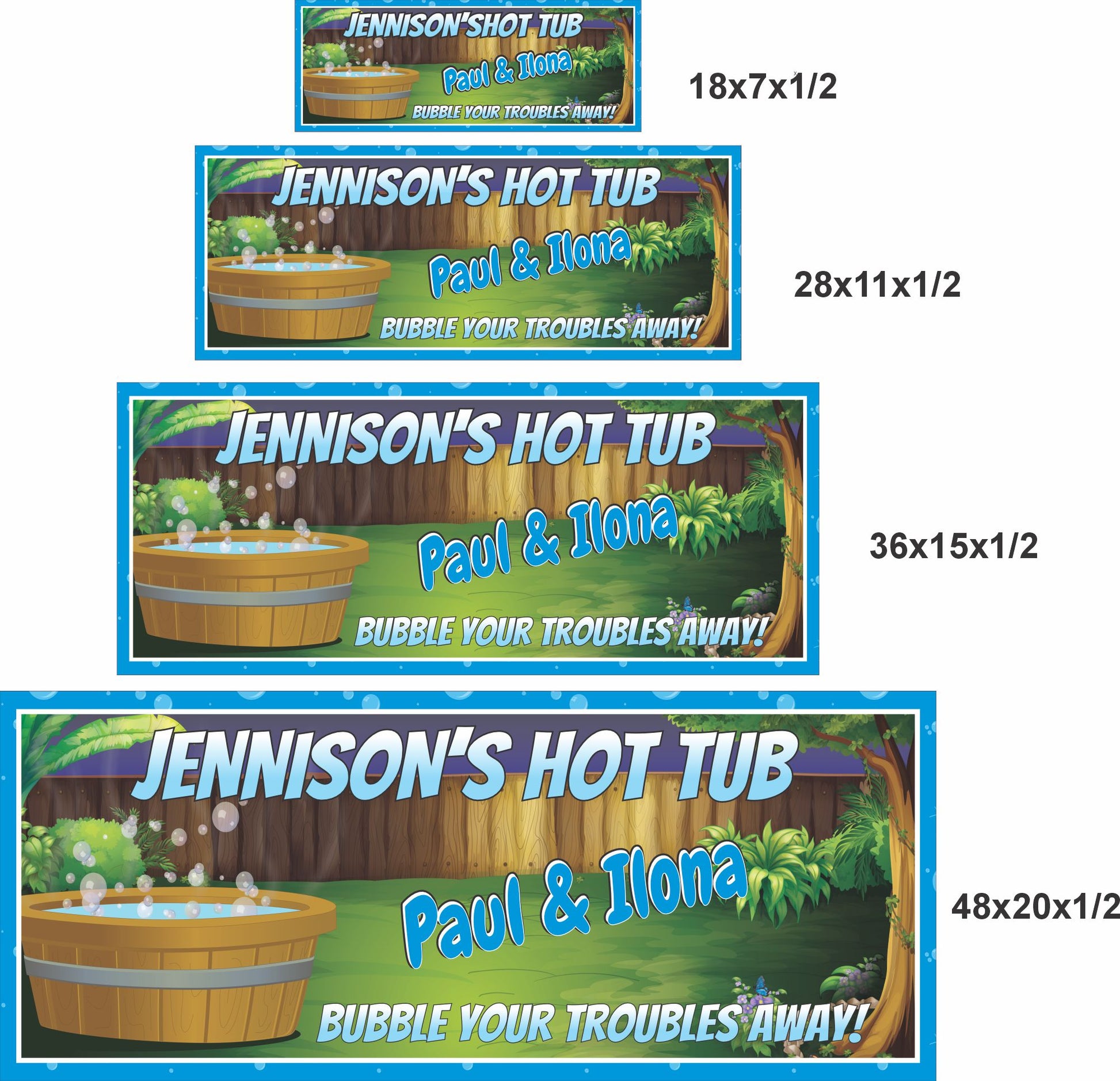 Personalized hot tub sign shown in 18x7, 28x11, 36x15, and 48x20 inch sizes