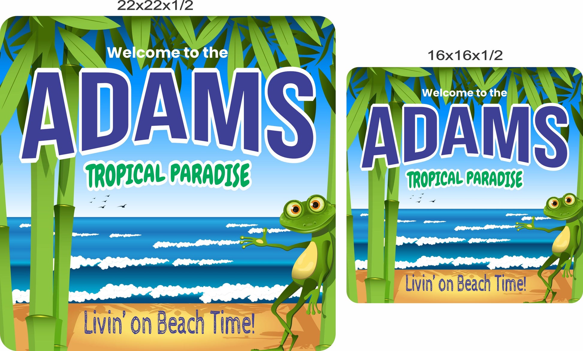 Tropical paradise sign shown in 16x16 and 22x22 inch size options