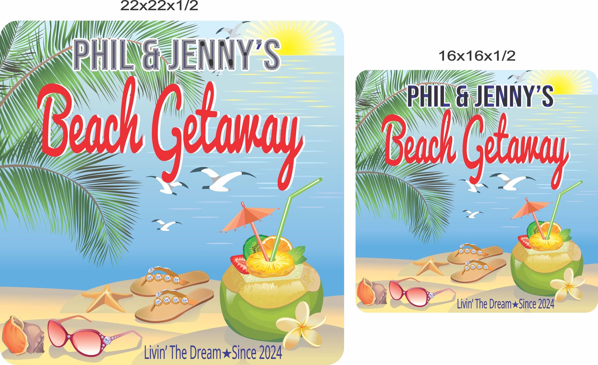 Beach getaway sign shown in 16x16 and 22x22 inch size options