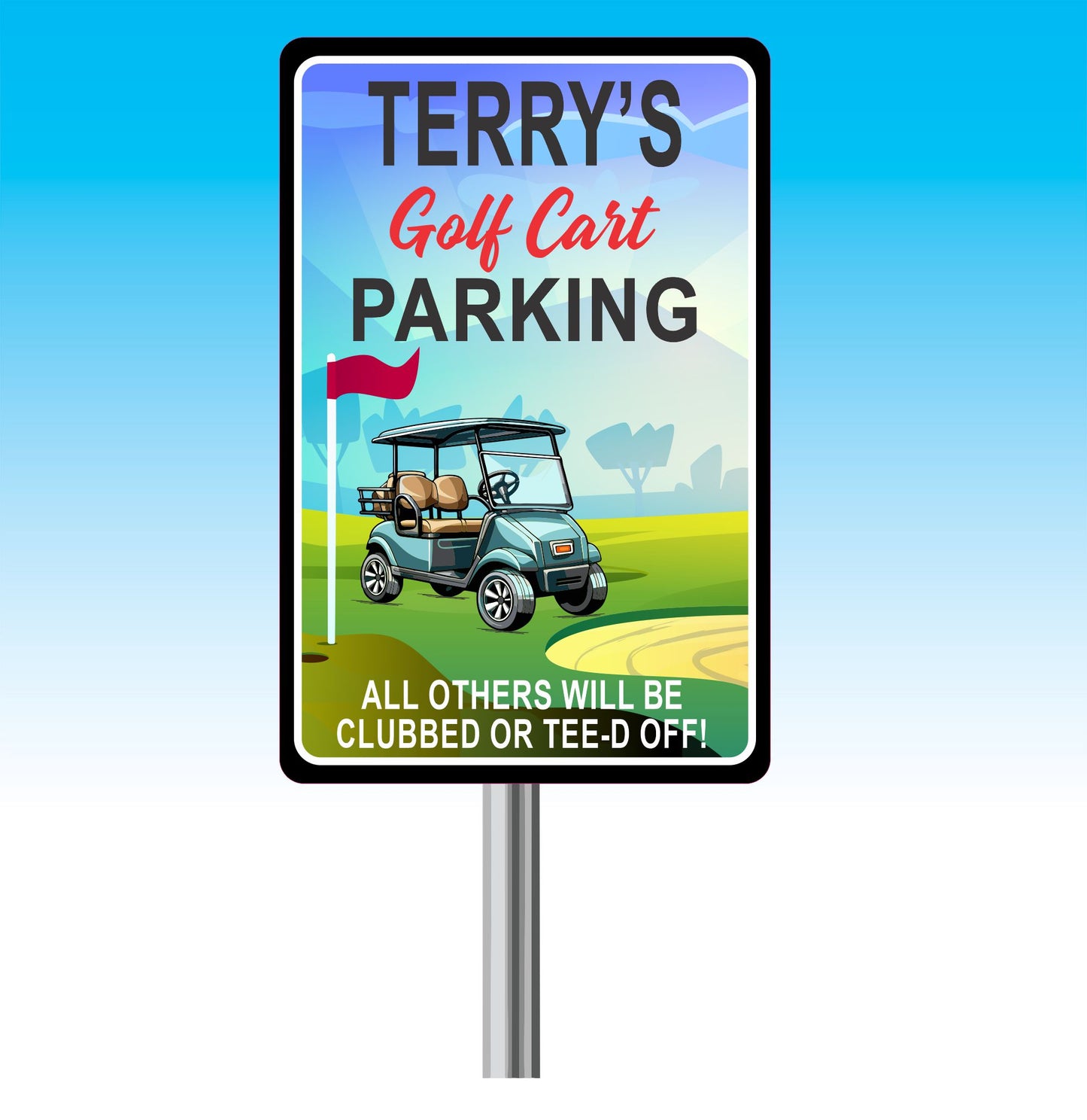 personalized golf cart parking sign displayed on a metal post with a cartoon golf cart illustration and vibrant green fairway background, printed on laminated .040 aluminum