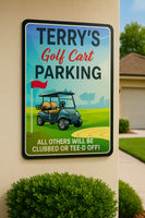 personalized golf cart parking sign mounted outdoors beside a driveway, illustrated golf cart and funny text