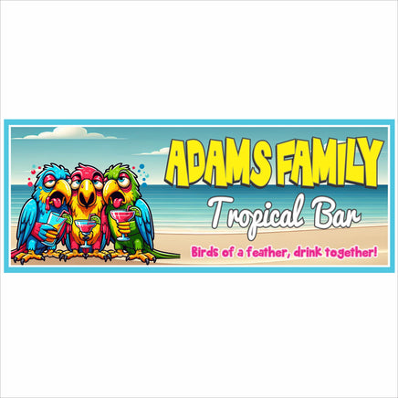Personalized tropical bar sign with three colorful parrots holding drinks on a beach background and fun family bar wording