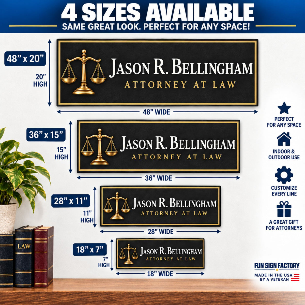 : Attorney sign in four sizes: 48×20, 36×15, 28×11, and 18×7 inches, with width and height measurements.