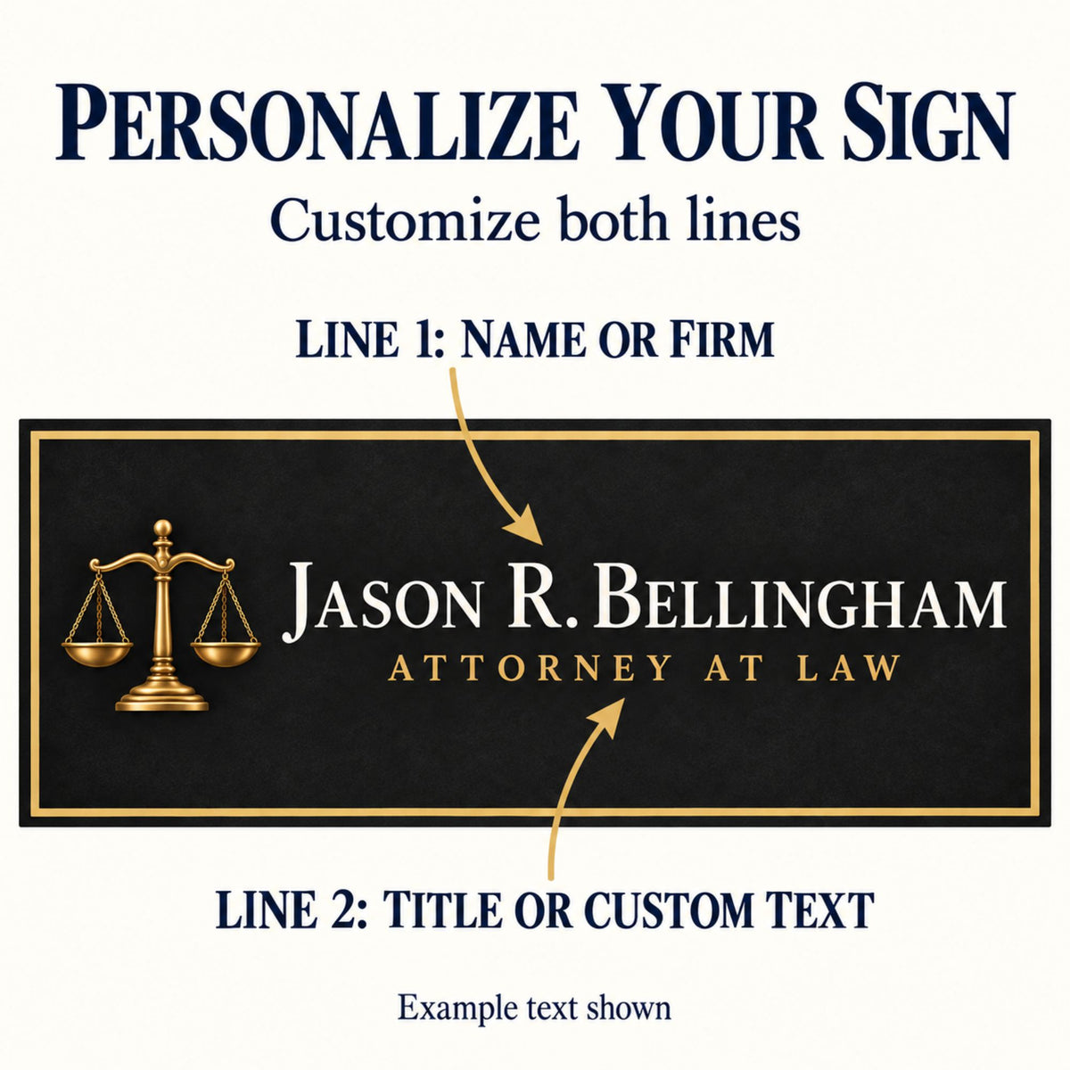 Attorney sign personalization guide showing two editable lines for a name or firm and a title or custom message.