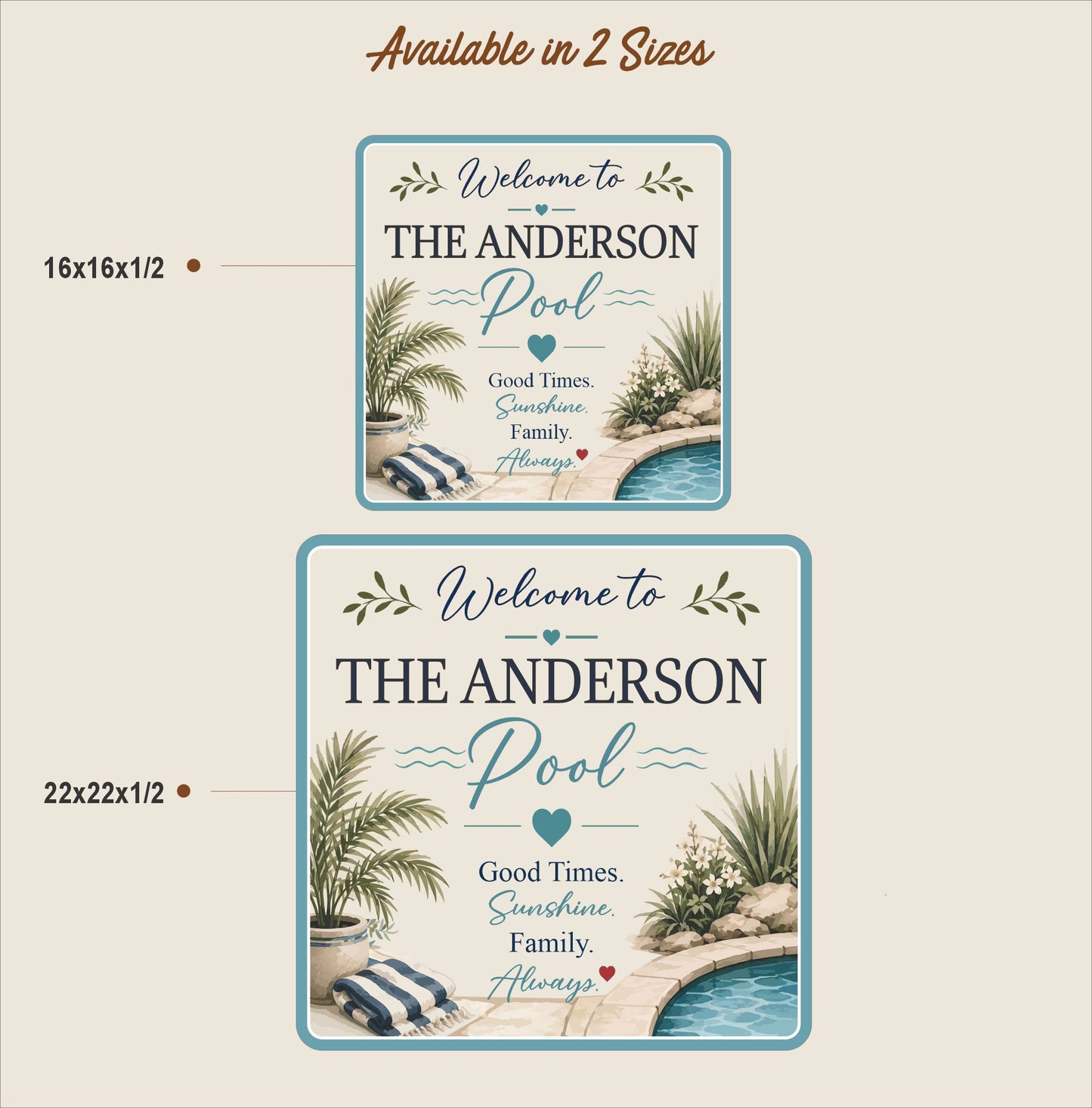 Personalized pool sign available in 16x16 and 22x22 inch sizes with custom family name