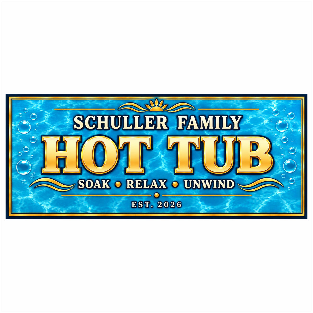 Personalized family hot tub sign with blue water design, gold lettering, bubbles and four custom text areas.