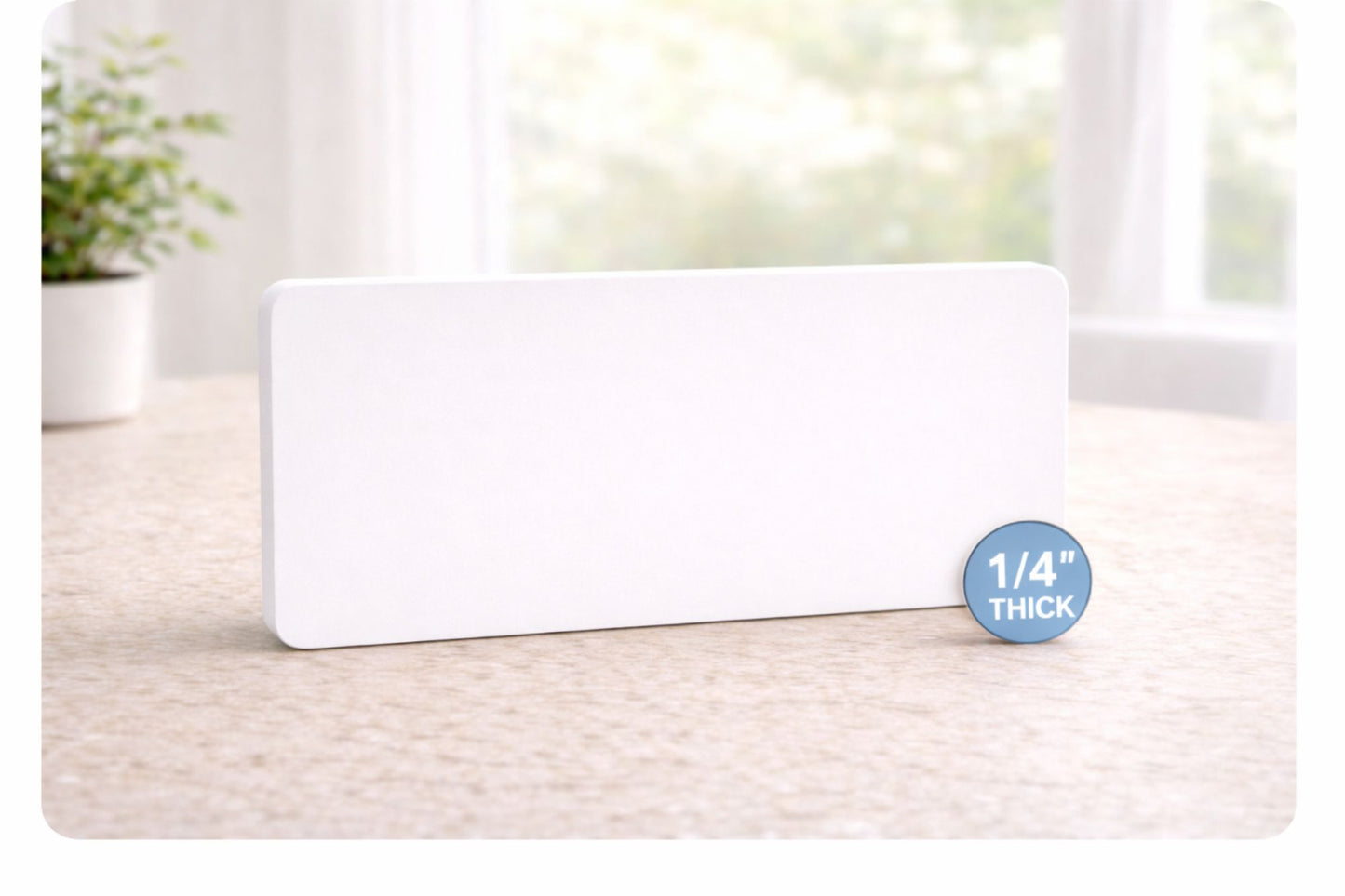 Blank white kids room sign 10 x 5.25 inches shown on tabletop with rounded corners and 1/4 inch thickness badge