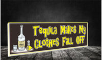 Tequila Makes My Clothes Fall Off Funny Quote Sign with Lemon, Shot Glass, Salt Shaker & Tequila Bottle