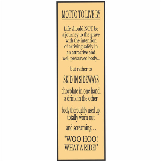 Motto to Live By Funny Sign – Humorous Quote Decor Gift