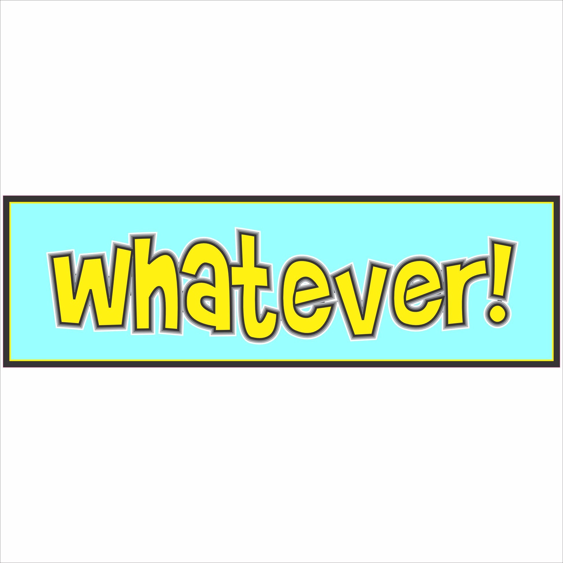 whatever funny sign teal version product photo