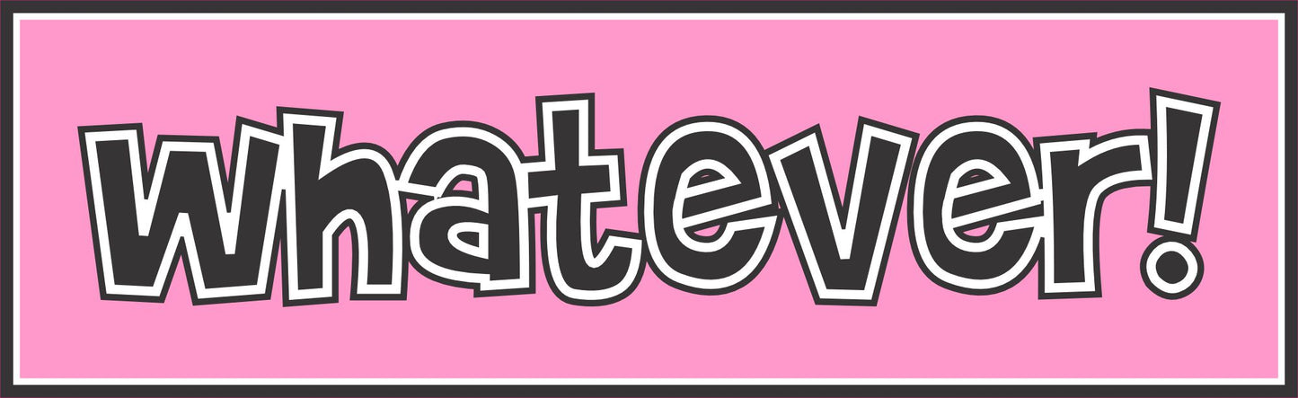 whatever sign pink version