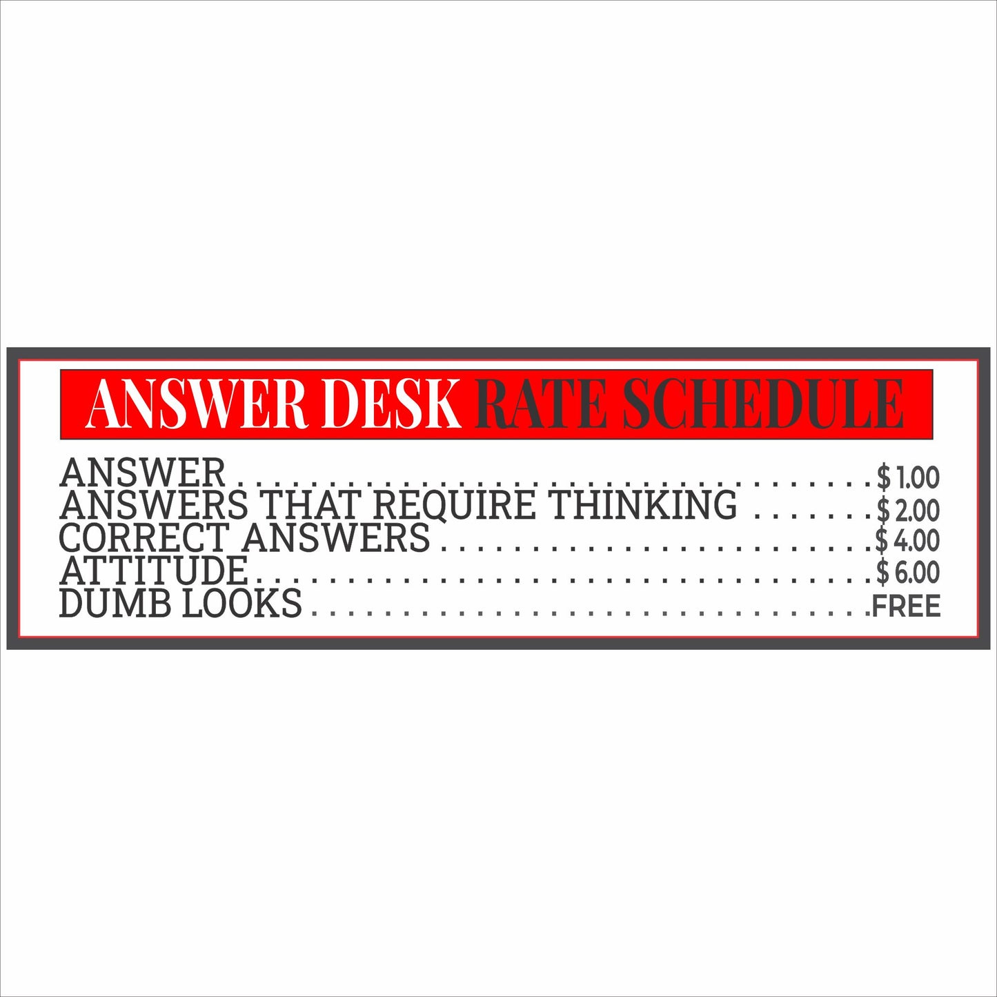 Answer Desk Rate Schedule funny office sign with red header and price list