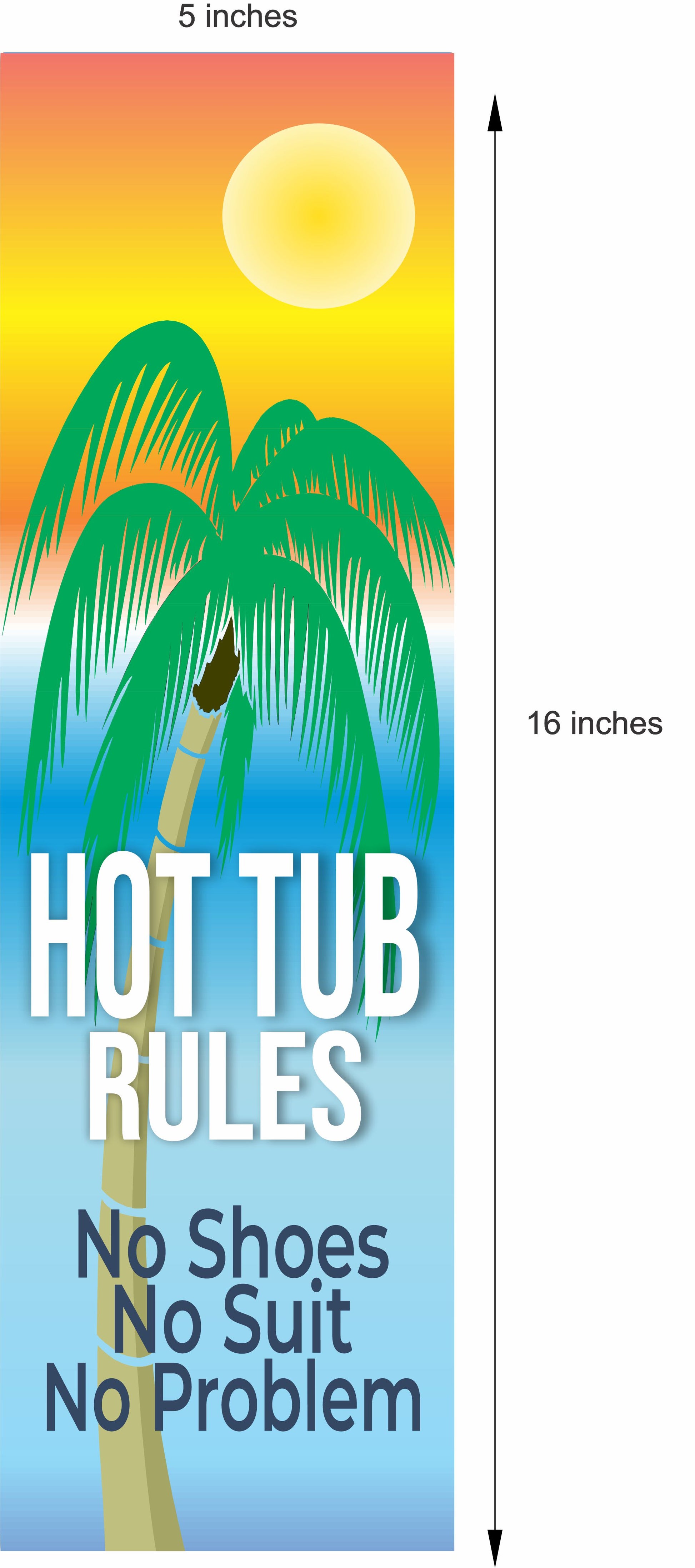 hot tub rules sign 5x16 inch size vertical layout with dimensions shown