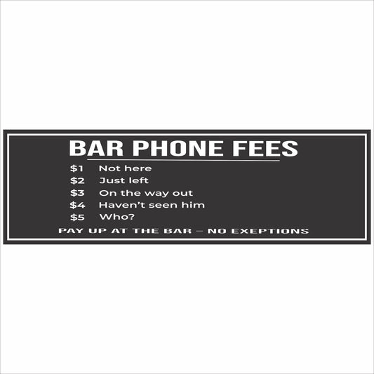 funny bar phone fees sign with humor text on dark background