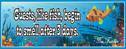 Guests like fish begin to smell after three days novelty sign with humorous quote and colorful underwater fish artwork