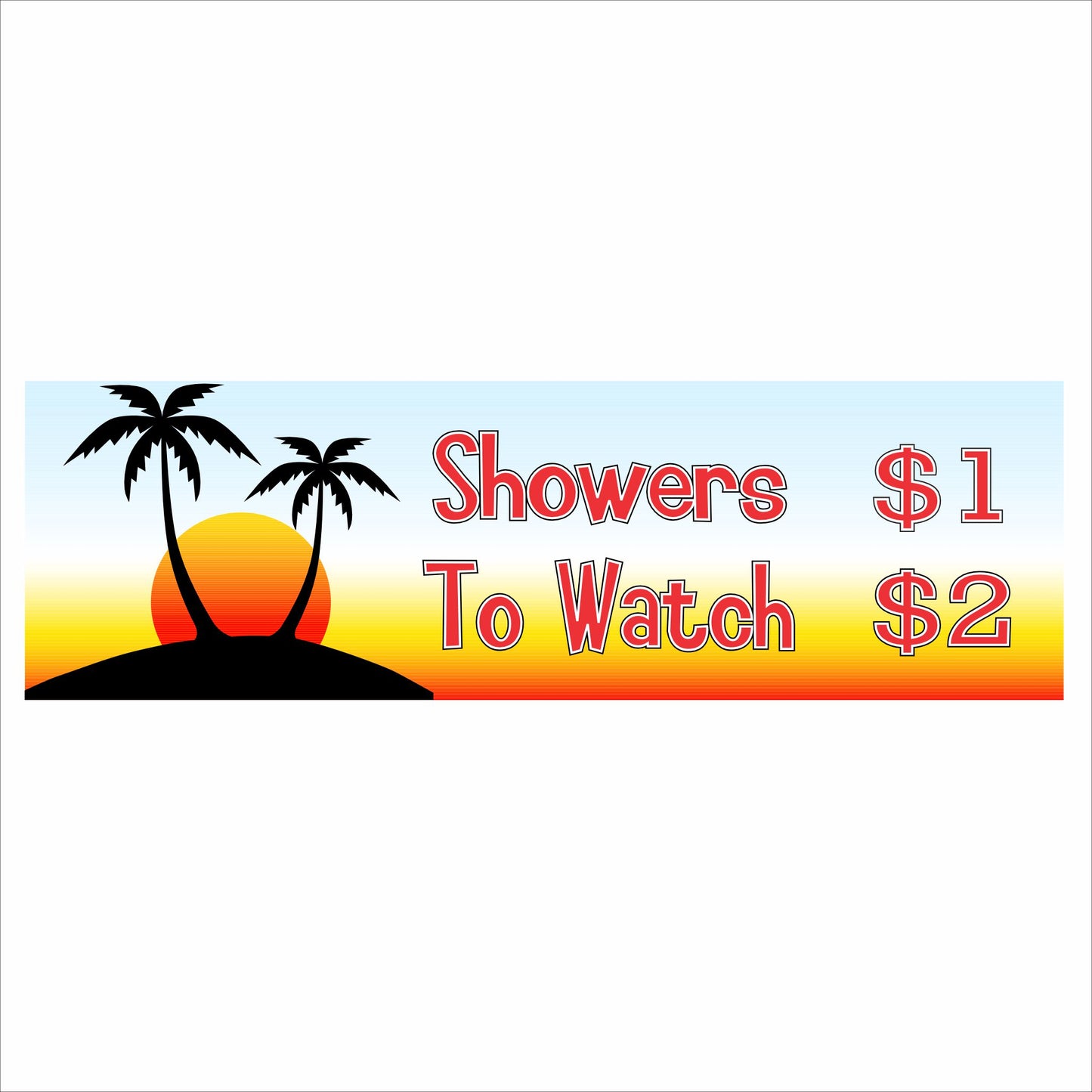 Printed beach-themed sign reading Showers $1 To Watch $2 with palm trees and sunset design