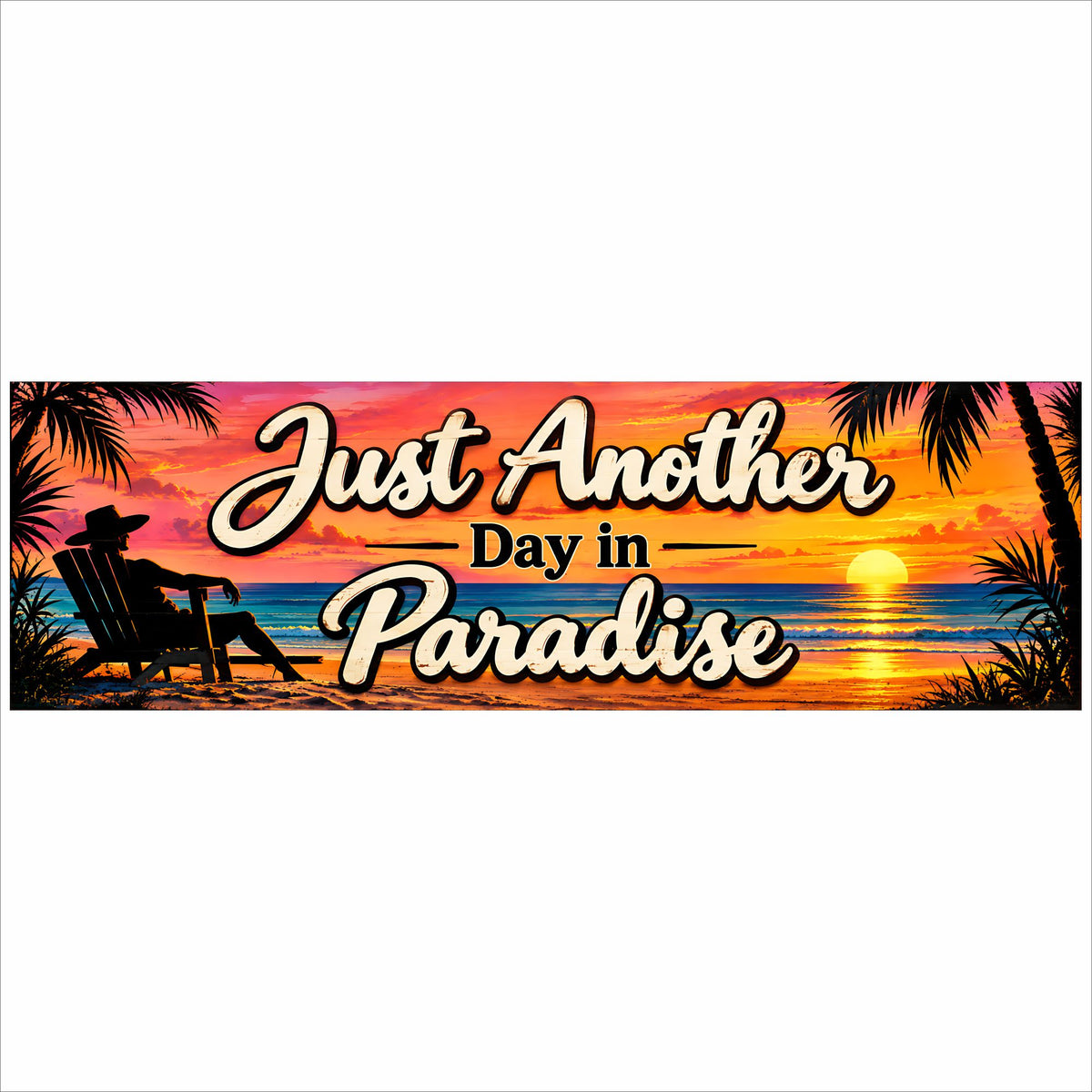 Just Another Day in Paradise 16x5 tropical beach sign with sunset, ocean and palm tree design