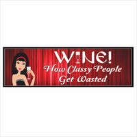 Funny Wine Sign for Home Bar – Classy Wine Lover Wall Decor
