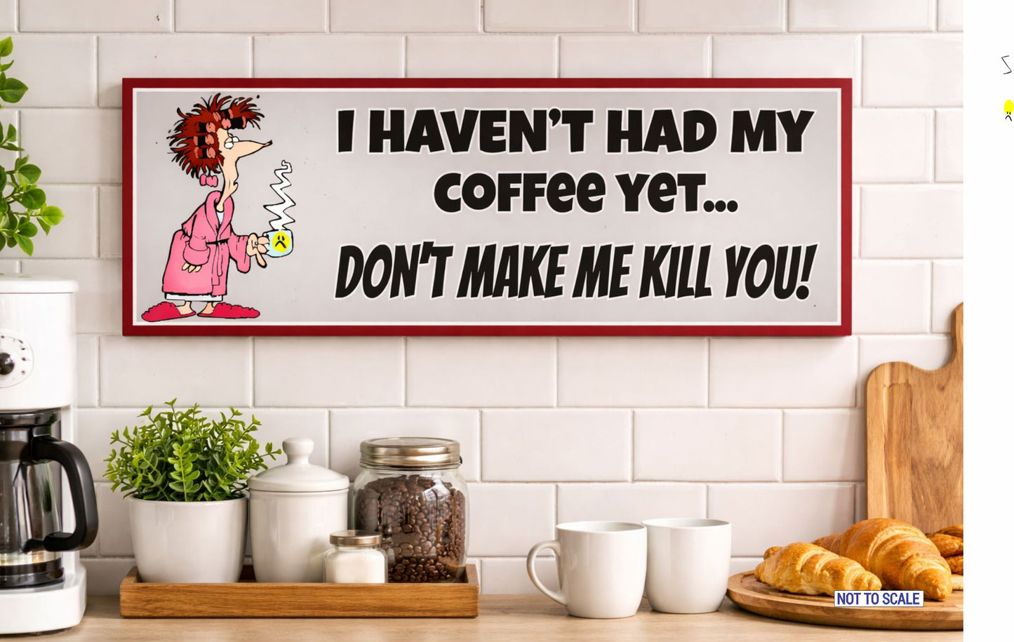 lifestyle image of funny coffee sign displayed in kitchen setting