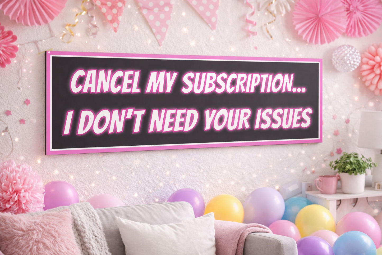 humorous quote wall sign in colorful lifestyle setting