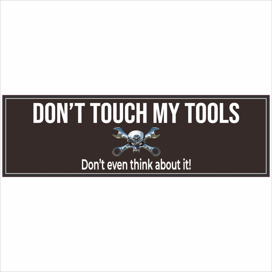 Don’t Touch My Tools funny garage wall sign front view