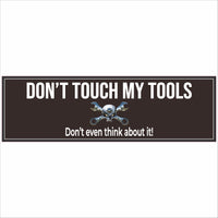Don’t Touch My Tools funny garage wall sign front view