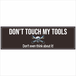 Don’t Touch My Tools funny garage wall sign front view
