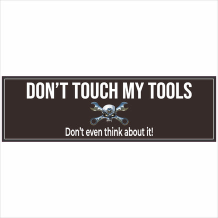 Don’t Touch My Tools funny garage wall sign front view