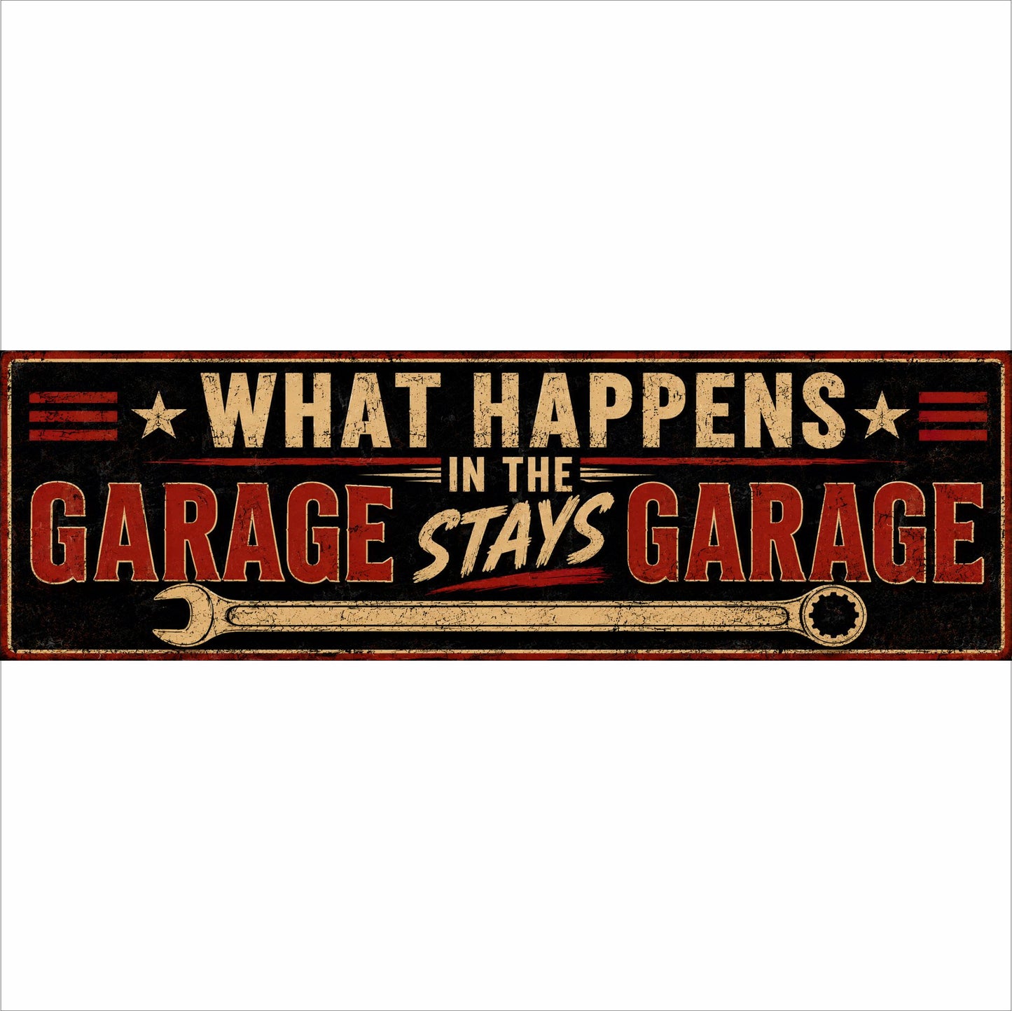 Vintage "What Happens in the Garage Stays in the Garage" garage sign on white background.