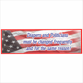 diapers and politicians funny patriotic sign front view