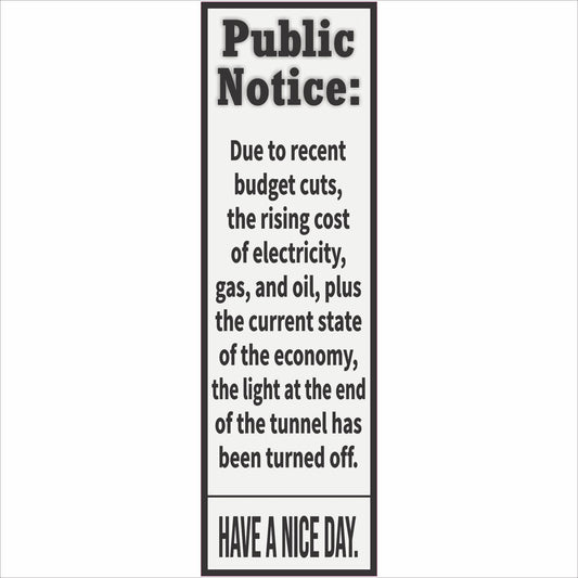 Funny Public Notice vertical wall sign with bold black text on neutral background