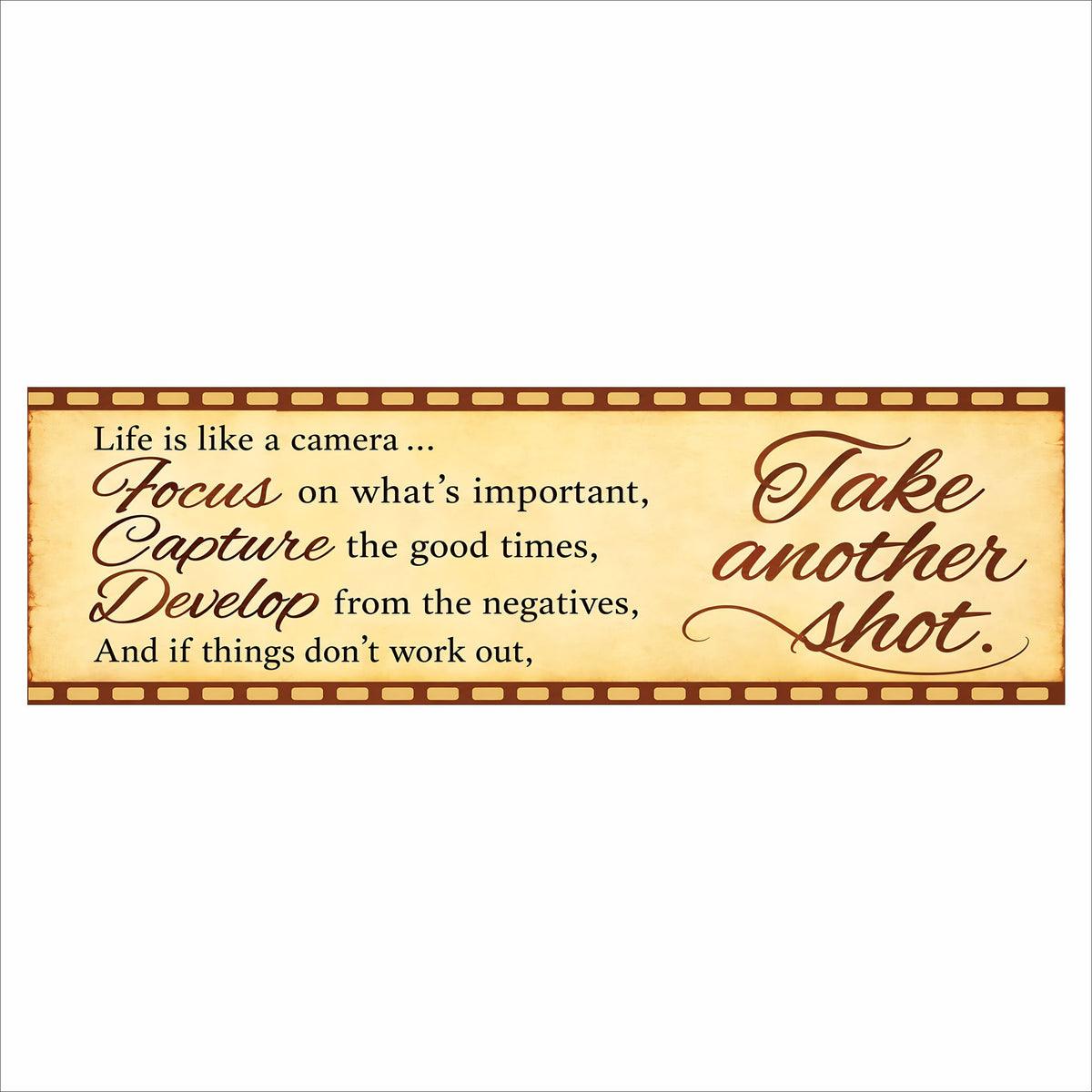 Life Is Like a Camera quote sign with a cream parchment-style background, brown lettering, and a vintage filmstrip border