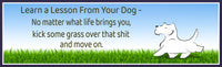 Funny dog quote sign, Learn a Lesson From Your Dog wall art, 16x5 inches