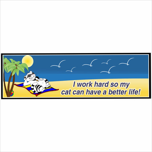 Colorful beach-themed cat sign with lounging cartoon cat and humorous quote about working hard for a better cat life on blue and sandy background