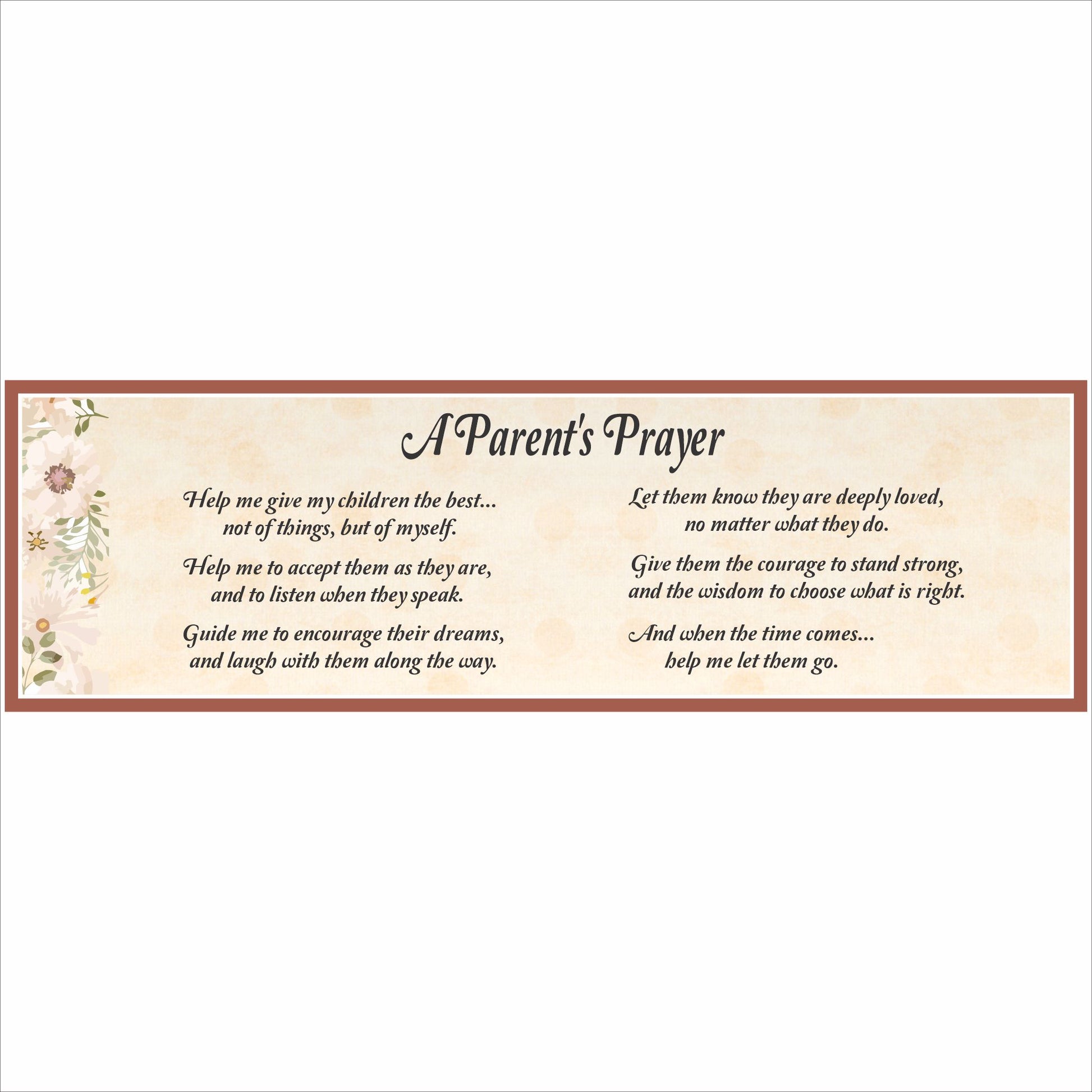 close up of parent prayer sign showing floral border and inspirational text