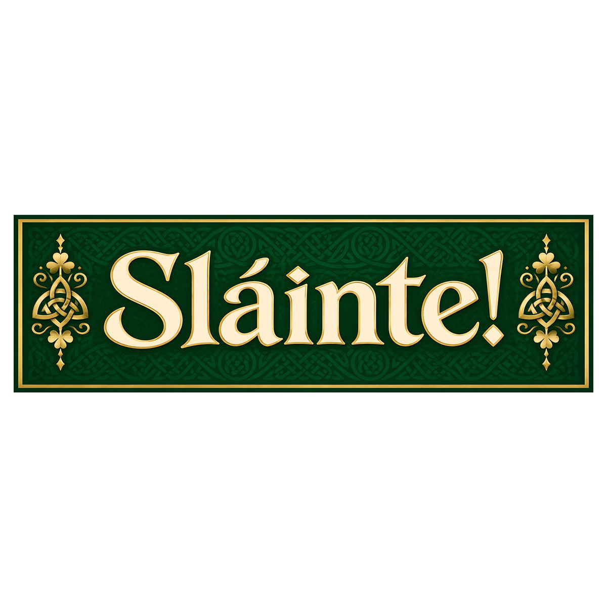 Green and gold Sláinte Irish pub sign with Celtic knot patterns, shamrock accents, and a gold border.
