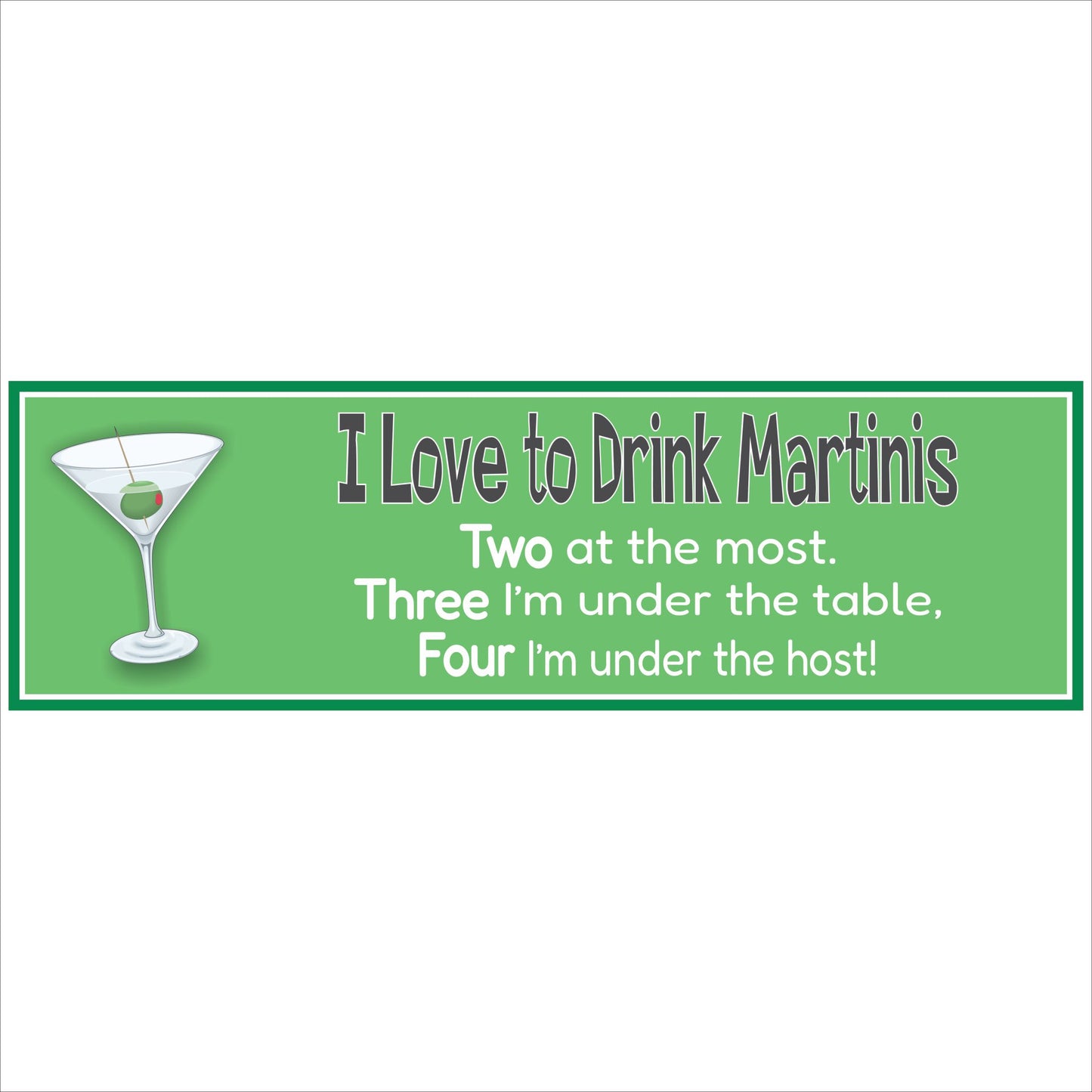 Martini quote sign I love to drink martinis green bar decor funny alcohol saying sign close up