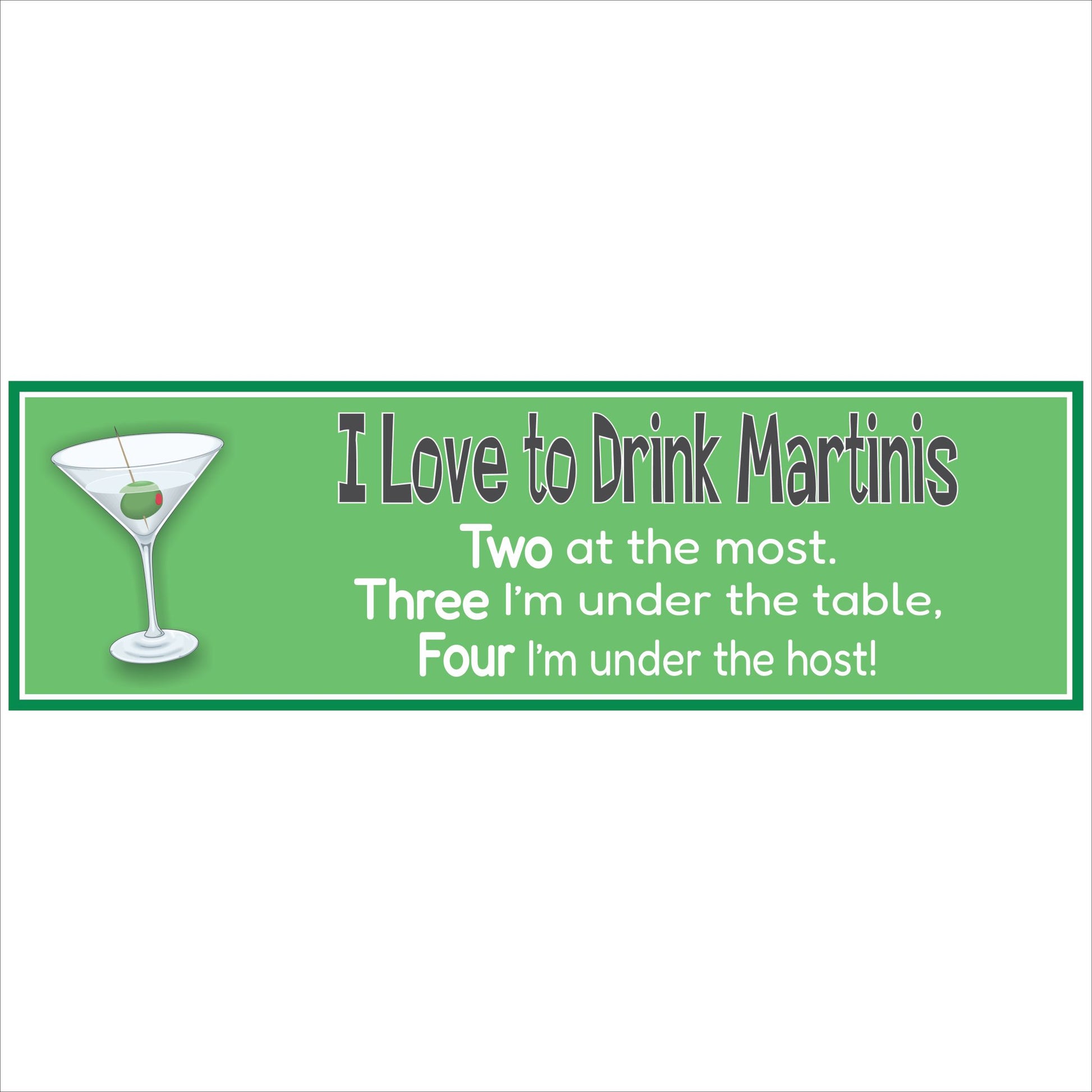 Martini quote sign I love to drink martinis green bar decor funny alcohol saying sign close up