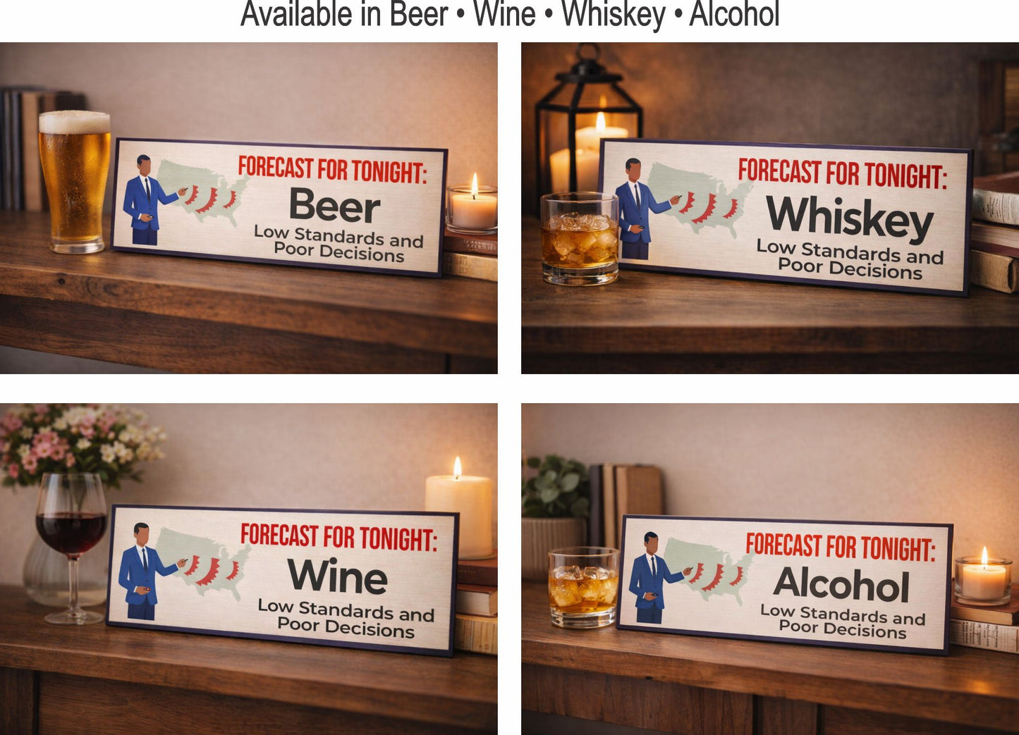 forecast sign showing beer wine whiskey alcohol options